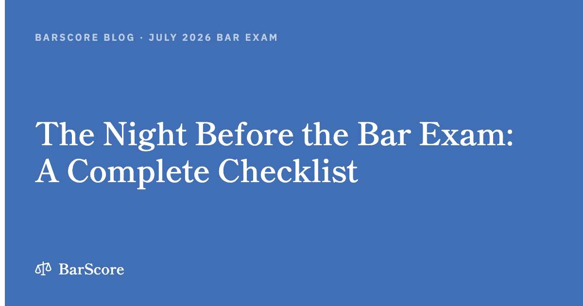 The Night Before the Bar Exam: A Complete Checklist